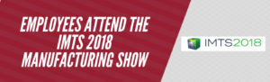 Employees Attend the IMTS 2018 Manufacturing Tradeshow
